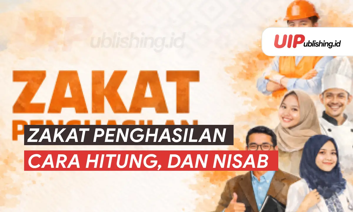 Zakat Penghasilan, Cara Hitung, dan Nisab uipublishing.id